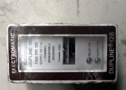 1 ELECTROMATIC DUPLINE 128 FAD 1111 120 MONOSTABLE RECEIVER