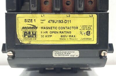 P&H Harnischfeger 479U193D11 30A 110-120/220-240V NEMA Size 1 Magnetic Contactor