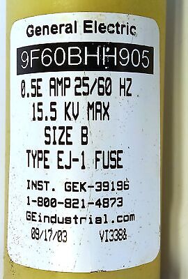 GE 9F60BHH905 0.5E Amp 25/60 Hz 15.5 kV Size B Type EJ-1 Current-Limiting Fuse