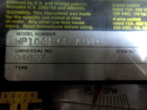 1 UNIVERSAL FLOW MONITORS WP10GM-6L-A1WR VALVE