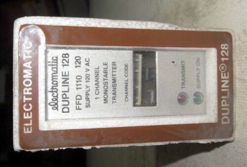 1 ELECTROMATIC DUPLINE 128 FFD 1110 120 MONSTABLE TRANSMITTER