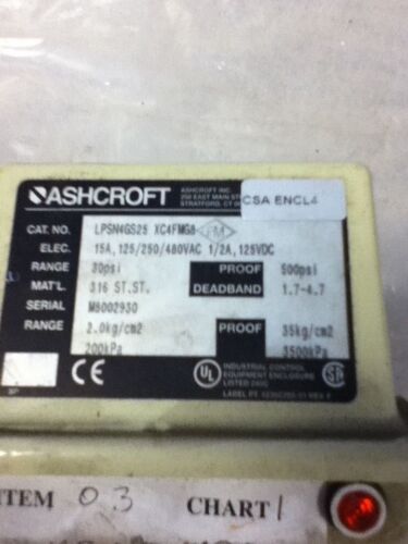 ASHCROFT LPSN4GS25-XC4FMG8 PRESSURE SWITCH- NO BOX