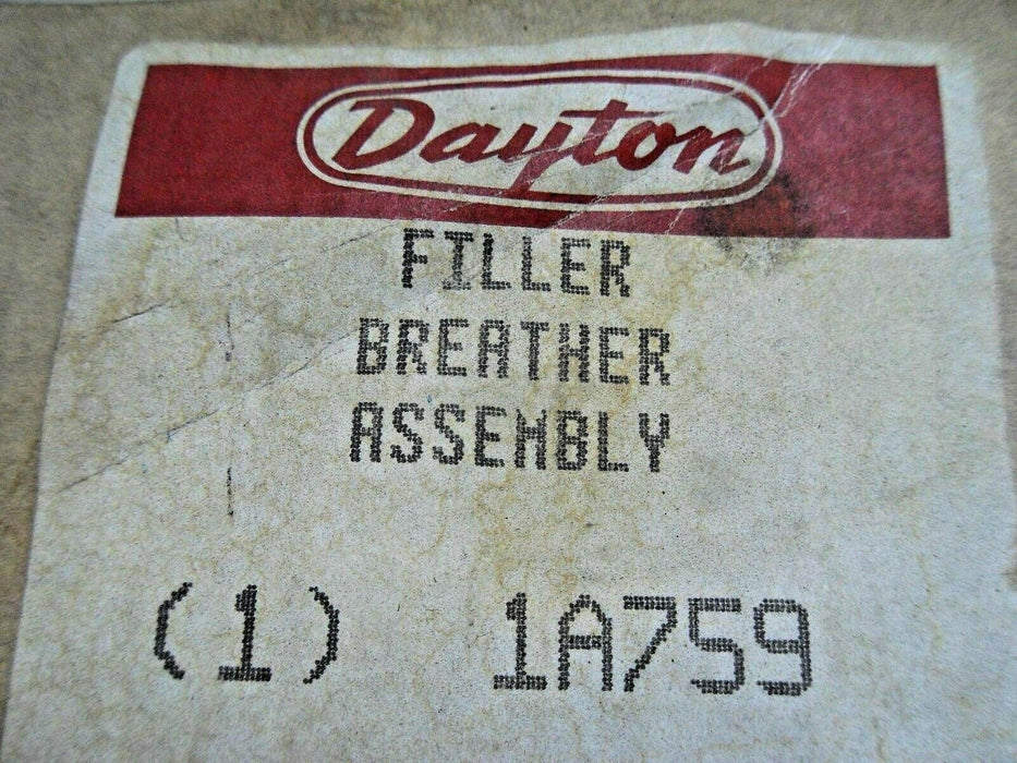 1 DAYTON 1A759 FILLER BREATHER ASSEMBLY